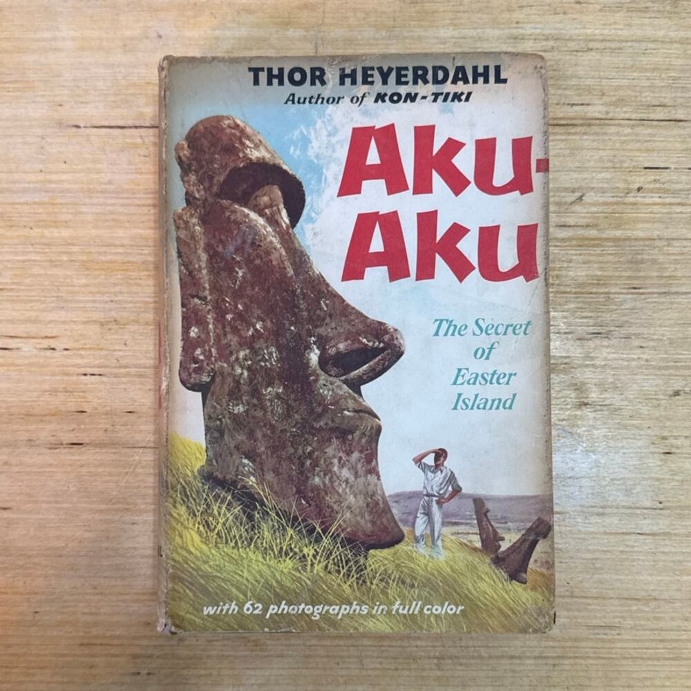 Aku-Aku by Thor Heyerdhal 1958 HC DJ BCE